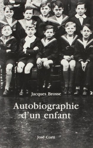 Beispielbild fr AUTOBIOGRAPHIE D UN ENFANT Brosse, Jacques zum Verkauf von LIVREAUTRESORSAS
