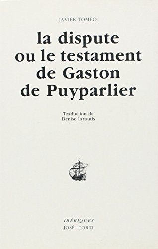 Beispielbild fr La dispute ou le testament de Gaston de Puyparlier zum Verkauf von Ammareal