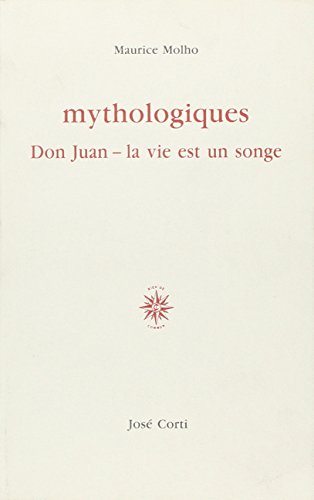 9782714305374: Mythologiques: "Don Juan", "La vie est un songe"