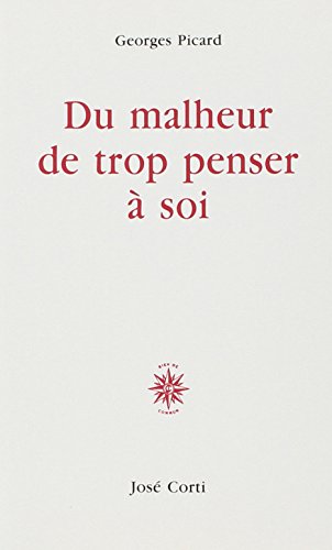 Stock image for Du malheur de trop penser  soi for sale by Ammareal