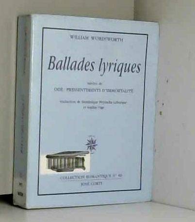 Beispielbild fr BALLADES LYRIQUES: suivies de Ode, pressentiments d'immortalite zum Verkauf von Heartwood Books, A.B.A.A.