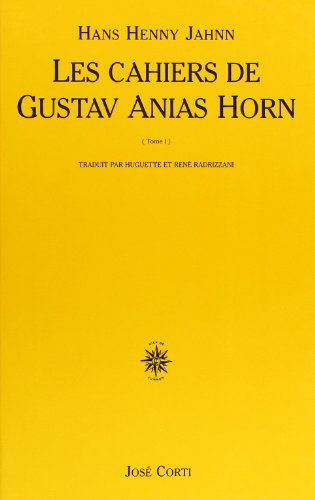 9782714306180: Les Cahiers de Gustav Anias Horn, tome 1 : Aprs qu'il eut atteint 49 ans