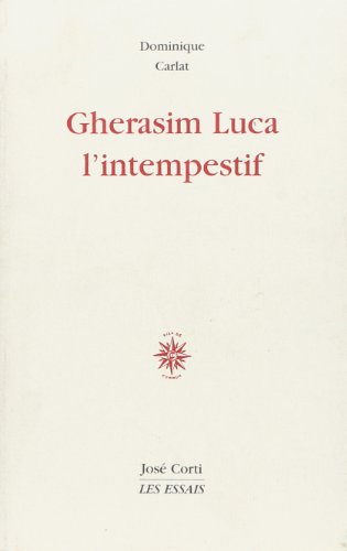 Beispielbild fr Gherasim Luca l'intempestif zum Verkauf von Gallix