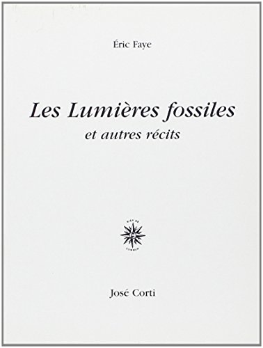 9782714307071: Les Lumires fossiles: Et autres rcits