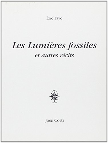 Imagen de archivo de Les Lumires fossiles : Et autres rcits a la venta por Ammareal