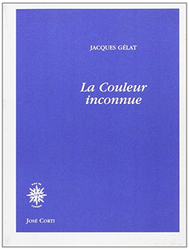 Stock image for La Couleur inconnue Gelat for sale by LIVREAUTRESORSAS