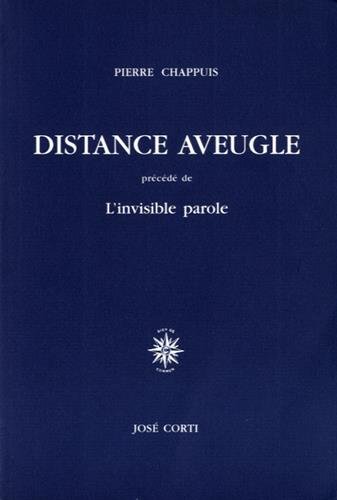 Beispielbild fr Distance aveugle; prcd de "L'invisible parole" zum Verkauf von medimops