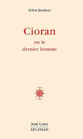 Imagen de archivo de Cioran ou Le dernier homme a la venta por Gallix