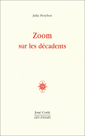 Beispielbild fr Zoom sur les d cadents (LES ESSAIS) zum Verkauf von Books From California