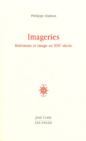 Beispielbild fr Imageries: Littrature et image au XIXe sicle zum Verkauf von Ammareal