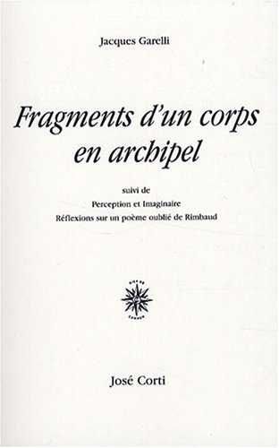 Beispielbild fr Fragments D'un Corps En Archipel. Perception Et Imaginaire : Rflexions Sur Un Pome Oubli De Rimba zum Verkauf von RECYCLIVRE