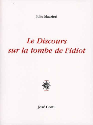 Beispielbild fr Le Discours sur la tombe de l'idiot zum Verkauf von medimops