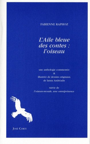 Stock image for L'aile bleue des contes : l'oiseau for sale by Gallix