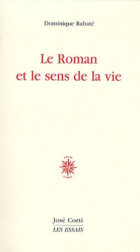 Beispielbild fr Le Roman et le sens de la vie zum Verkauf von Ammareal