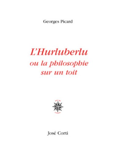 Beispielbild fr L'hurluberlu ou la philosophie sur un toit zum Verkauf von Ammareal