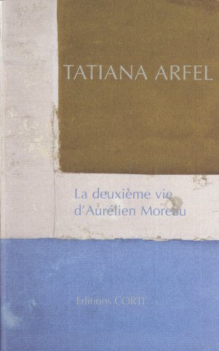 Imagen de archivo de La deuxime vie d'Aurlien Moreau a la venta por Ammareal