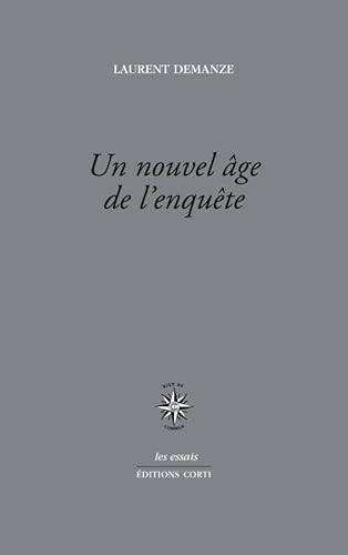 Beispielbild fr Un nouvel ge de l'enqute: PORTRAITS DE L'CRIVAIN CONTEMPORAIN EN ENQUTEUR [Broch] Demanze, Laurent zum Verkauf von BIBLIO-NET