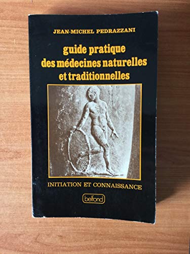 Beispielbild fr Guide pratique des mdecines naturelles et traditionnelles zum Verkauf von A TOUT LIVRE