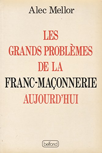 Beispielbild fr LES GRANDS PROBLEMES DE LA FRANC-MACONNERIE AUJOURD'HUI. La Franc- Maonnerie face  ses nouveaux destins. zum Verkauf von L'ivre d'histoire