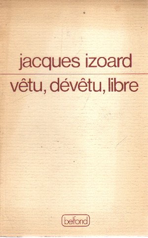 VeÌ‚tu, deÌveÌ‚tu, libre: PoeÌ€mes (French Edition) (9782714411839) by Izoard, Jacques