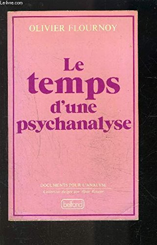Stock image for Le temps d'une psychanalyse. Collection : Documents pour l'analyse. for sale by AUSONE