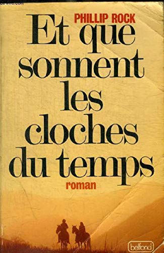 Imagen de archivo de Et Que Sonnent Les Cloches Du Temps a la venta por Better World Books