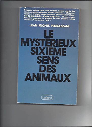 Imagen de archivo de Le mystrieux sixime sens des animaux a la venta por Ammareal