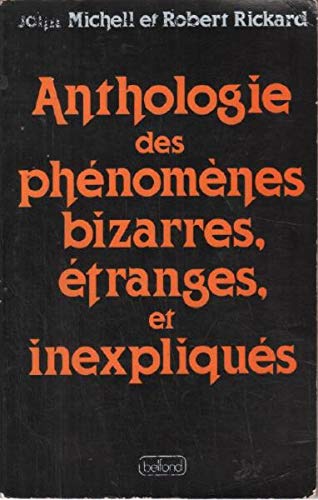 Stock image for Anthologie des Phenomenes Bizarres, Etranges, et Inexpliques for sale by Bay Used Books