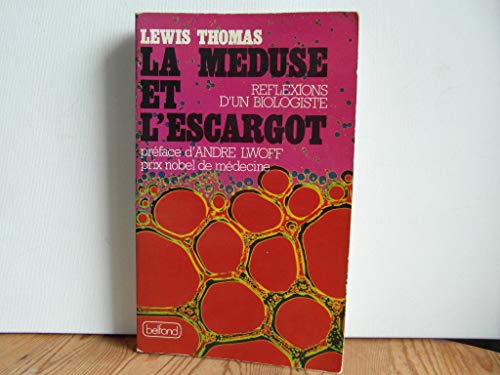 La meduse et l'escargot -reflexions d'un biologiste (9782714413383) by Thomas Lewis