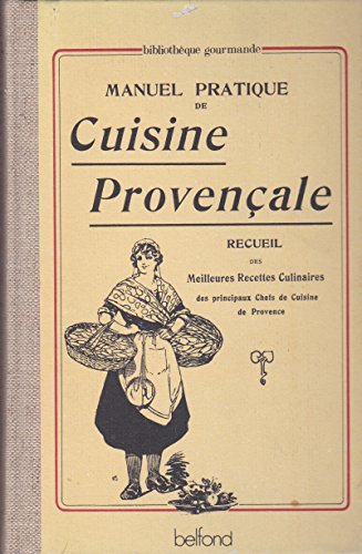 9782714413420: Manuel pratique de cuisine provencale : recueil des meilleures recettes culinaires des principaux ch