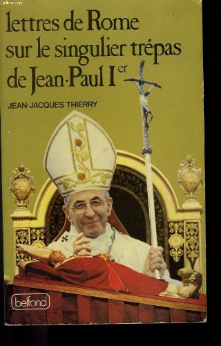 Imagen de archivo de Lettres de Rome sur le singulier trpas de Jean-Paul Ier. a la venta por medimops