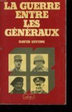 Beispielbild fr La guerre entre les gnraux zum Verkauf von Des livres et nous