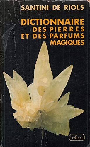 9782714414502: Dictionnaire des pierres et des parfums magiques