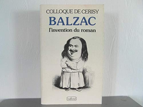 Stock image for Balzac, l'invention du roman: [colloque du 30 juin au 10 juillet 1980] (French Edition) for sale by Better World Books