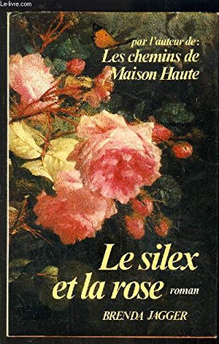 Stock image for Le Silex et la rose for sale by Ammareal