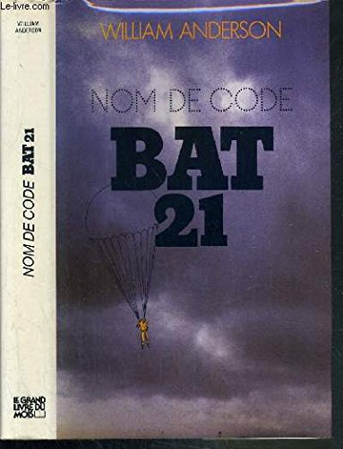 Stock image for Nom de code Bat-21 for sale by Better World Books Ltd