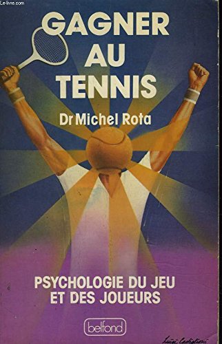 Imagen de archivo de Gagner au tennis : Psychologie du jeu et des joueurs a la venta por Ammareal