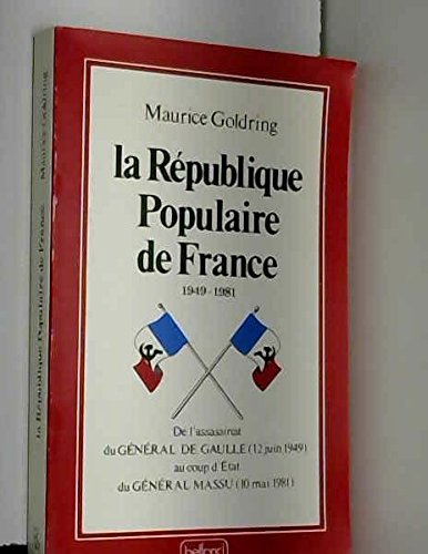 Imagen de archivo de La Rpublique populaire de France a la venta por Ammareal