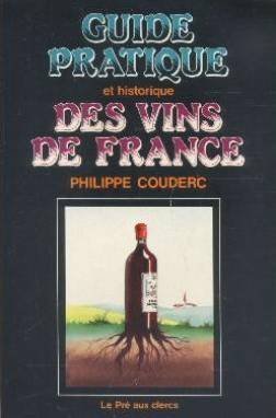 Beispielbild fr Guide pratique et historique des vins de France (French Edition) zum Verkauf von Better World Books