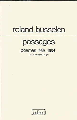 Beispielbild fr Passages / po?mes 1959-1984 - Roland Busselen zum Verkauf von Book Hmisphres