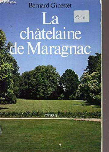 Beispielbild fr La chatelaine de Maragnac (French Edition) [Paperback] zum Verkauf von LIVREAUTRESORSAS