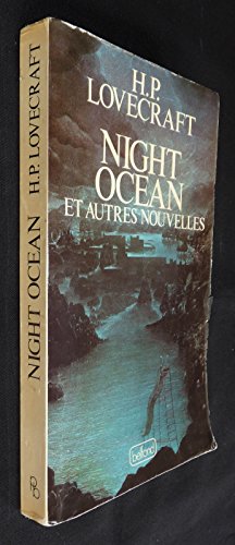 Beispielbild fr Night ocean : Et autres nouvelles (Les Portes de la nuit) zum Verkauf von Ammareal