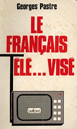 Beispielbild fr Le Français t l .vis [Paperback] Georges Pastre zum Verkauf von LIVREAUTRESORSAS