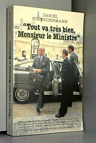 Stock image for Tout Va Trs Bien, Monsieur Le Ministre for sale by Librairie Th  la page