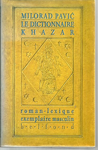 Le dictionnaire khazar masculin (French Edition) (9782714421173) by Pavic, Milorad