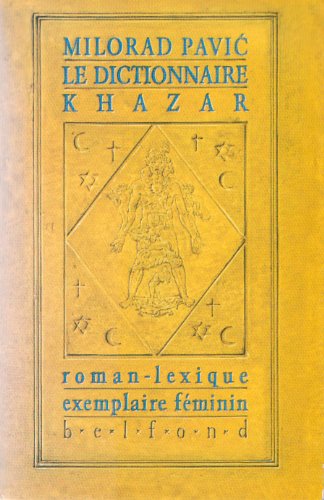 Beispielbild fr Le dictionnaire khazar : roman-lexique, exemplaire feminin zum Verkauf von medimops
