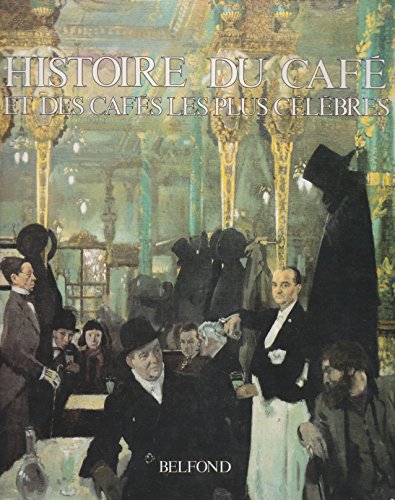 Beispielbild fr Histoire du caf et des cafs les plus clbres zum Verkauf von medimops