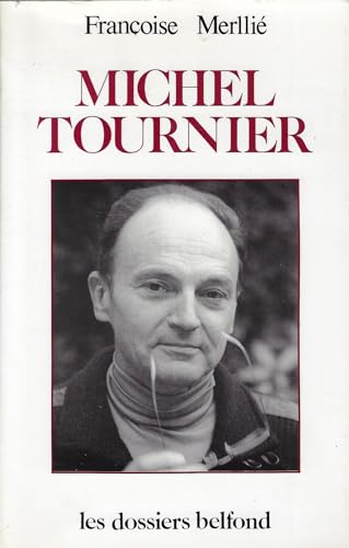 Imagen de archivo de Michel Tournier (Les Dossiers Belfond) (French Edition) a la venta por Better World Books