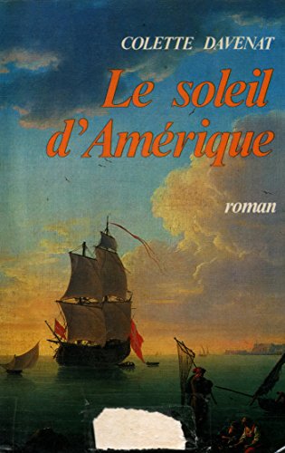 Beispielbild fr Le soleil d'Amrique zum Verkauf von Ammareal