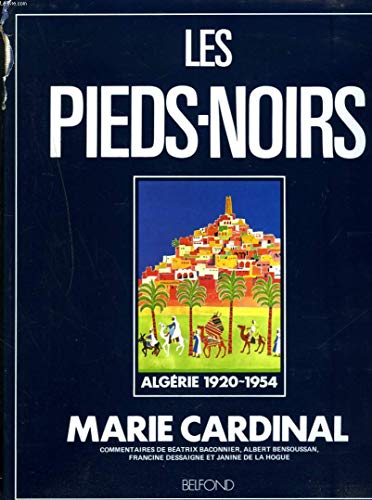 Les pieds-noirs (French Edition) (9782714421562) by Cardinal, Marie